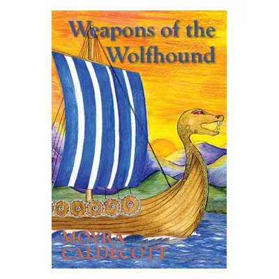 "Weapons of the Wolfhound" - "" ("Caldecott Moyra")(Pevná vazba)