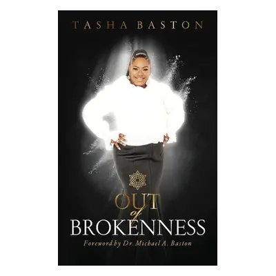 "Out Of Brokenness" - "" ("Baston Tasha")(Paperback)