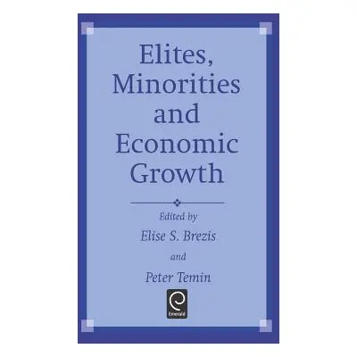 "Elites, Minorities and Economic Growth" - "" ("Brezis E. S.")(Pevná vazba)