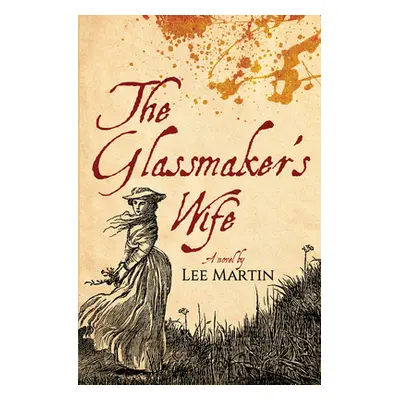 "The Glassmaker's Wife" - "" ("Martin Lee")(Paperback)