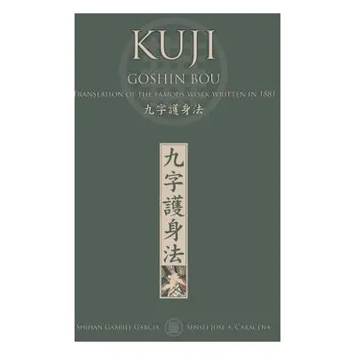 "KUJI GOSHIN BOU. Translation of the famous work written in 1881 (English)" - "" ("Caracena Jose