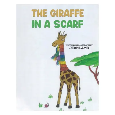 "The Giraffe In A Scarf" - "" ("Lamb Jean")(Paperback)