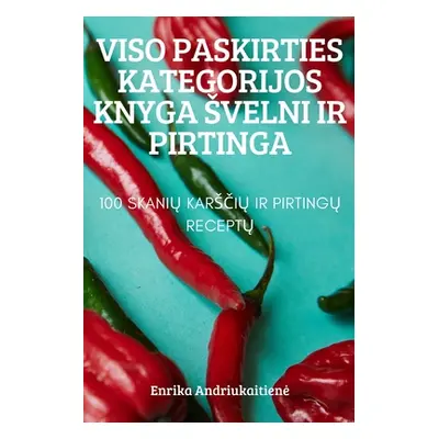 "Viso Paskirties Kategorijos Knyga Svelni IR Pirtinga" - "" ("Enrika Andriukaitiene")(Paperback)