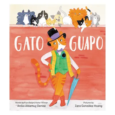 "Gato Guapo" - "" ("Denise Anika Aldamuy")(Pevná vazba)