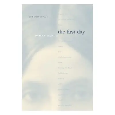 "The First Day and Other Stories" - "" ("Baron Dvora")(Paperback)