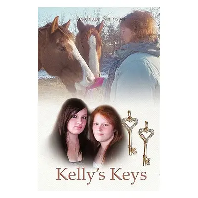 "Kelly's Keys" - "" ("Sarver Joshua")(Paperback)