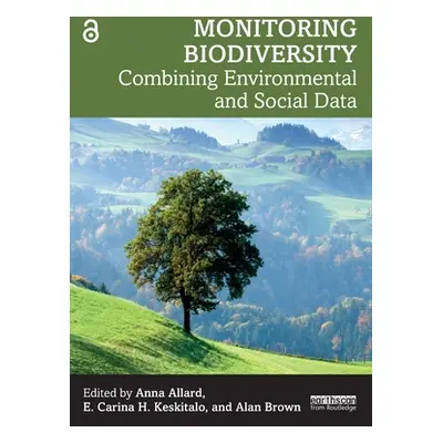 "Monitoring Biodiversity: Combining Environmental and Social Data" - "" ("Allard Anna")(Paperbac