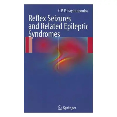 "Reflex Seizures and Related Epileptic Syndromes" - "" ("Panayiotopoulos C. P.")(Paperback)