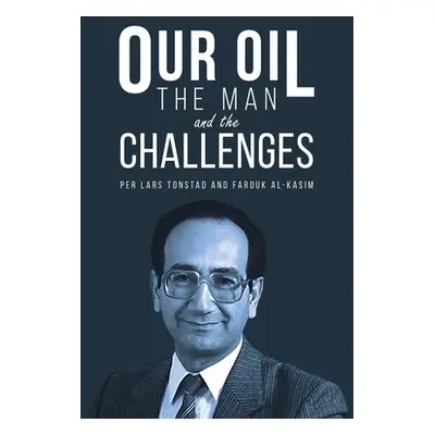 "Our Oil - the Man and the Challenges" - "" ("Tonstad Per Lars")(Paperback)