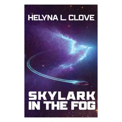 "Skylark in the Fog" - "" ("Clove Helyna L.")(Paperback)