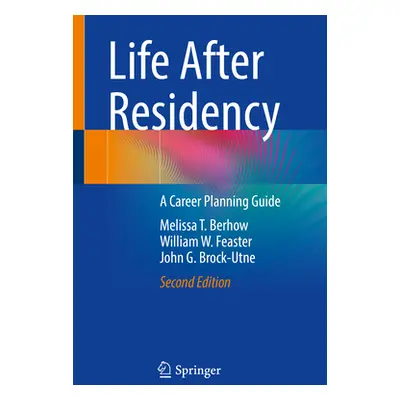 "Life After Residency: A Career Planning Guide" - "" ("Berhow Melissa T.")(Paperback)