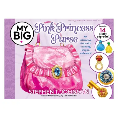 "My Big Pink Princess Purse" - "" ("Johnson Stephen T.")(Paperback)