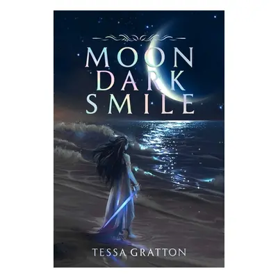 "Moon Dark Smile" - "" ("Gratton Tessa")(Paperback)