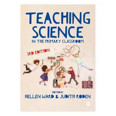 "Teaching Science in the Primary Classroom" - "" ("Ward Hellen")(Paperback)