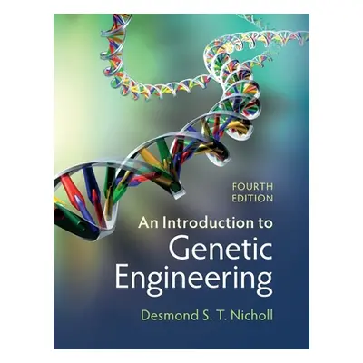 "An Introduction to Genetic Engineering" - "" ("Nicholl Desmond S. T.")(Pevná vazba)