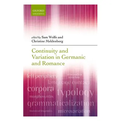 "Continuity and Variation in Germanic and Romance" - "" ("Wolfe Sam")(Pevná vazba)