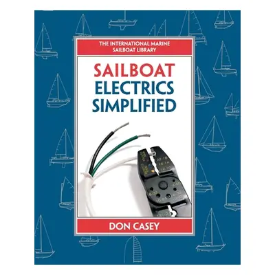 "Sailboat Electrics Simplified (Pb)" - "" ("Casey Don")(Paperback)