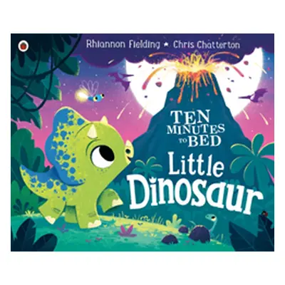 "Ten Minutes to Bed: Little Dinosaur" - "" ("Fielding Rhiannon")(Paperback / softback)