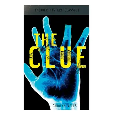 "THE CLUE (Murder Mystery Classic): Detective Fleming Stone Series" - "" ("Wells Carolyn")(Paper