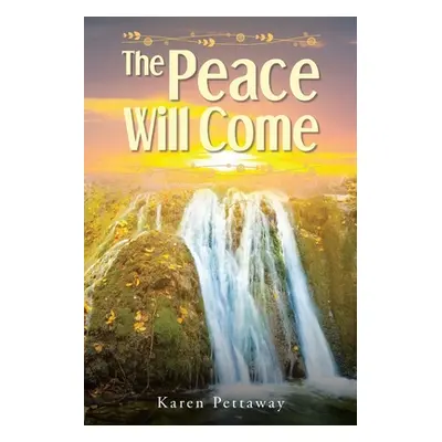 "The Peace Will Come" - "" ("Pettaway Karen")(Paperback)