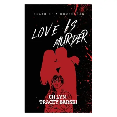 "Love Is Murder" - "" ("Barski Tracey")(Paperback)