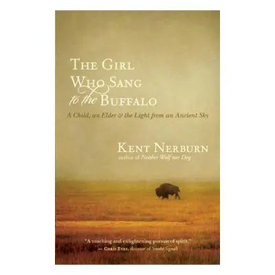 "The Girl Who Sang to the Buffalo: A Child, an Elder, and the Light from an Ancient Sky" - "" ("