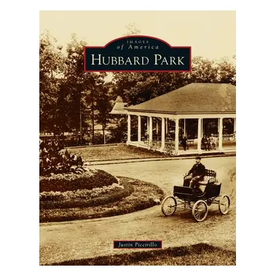 "Hubbard Park" - "" ("Piccirillo Justin")(Pevná vazba)