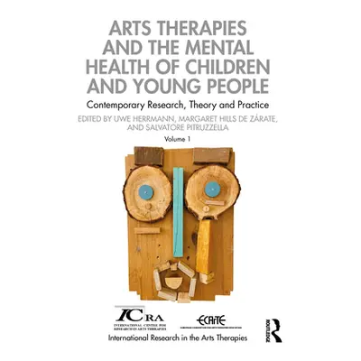 "Arts Therapies and the Mental Health of Children and Young People: Contemporary Research, Theor