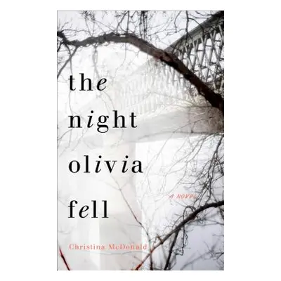 "The Night Olivia Fell" - "" ("McDonald Christina")(Paperback)