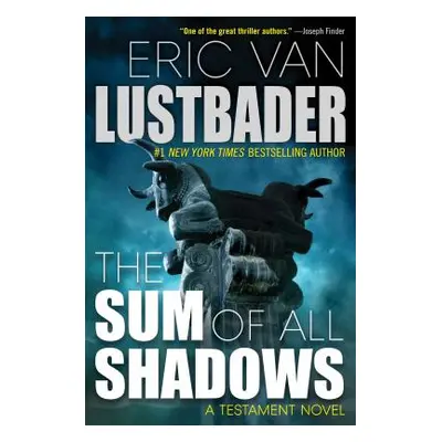 "The Sum of All Shadows" - "" ("Lustbader Eric Van")(Pevná vazba)