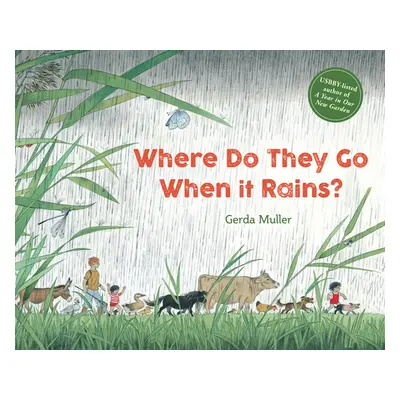 "Where Do They Go When It Rains?" - "" ("Muller Gerda")(Pevná vazba)