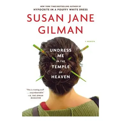 "Undress Me in the Temple of Heaven" - "" ("Gilman Susan Jane")(Paperback)