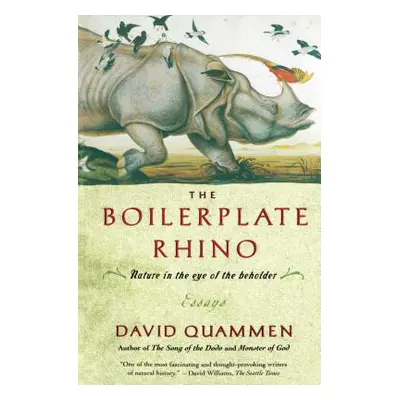 "The Boilerplate Rhino: Nature in the Eye of the Beholder" - "" ("Quammen David")(Paperback)