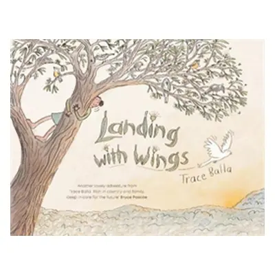 "Landing with Wings" - "" ("Balla Trace")(Pevná vazba)