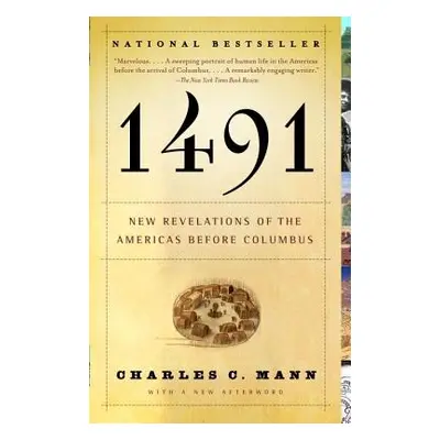 "1491 (Second Edition): New Revelations of the Americas Before Columbus" - "" ("Mann Charles C."