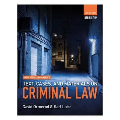 "Smith, Hogan, & Ormerod's Text, Cases, & Materials on Criminal Law" - "" ("Ormerod David")(Pape