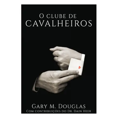 "O Clube de Cavalheiros (Portuguese)" - "" ("Douglas Gary M.")(Paperback)