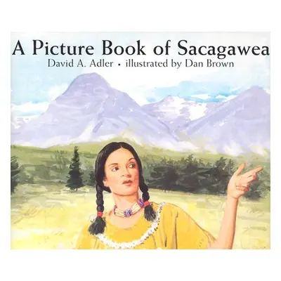 "A Picture Book of Sacagawea" - "" ("Adler David A.")(Paperback)