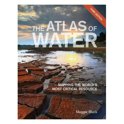 "The Atlas of Water: Mapping the World's Most Critical Resource" - "" ("Black Maggie")(Paperback