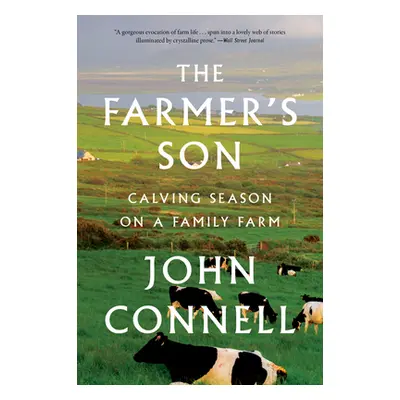 "The Farmer's Son: Calving Season on a Family Farm" - "" ("Connell John")(Paperback)