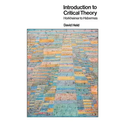 "Introduction to Critical Theory: Horkheimer to Habermas" - "" ("Held David")(Paperback)