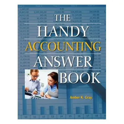 "The Handy Accounting Answer Book" - "" ("Gray Amber K.")(Paperback)