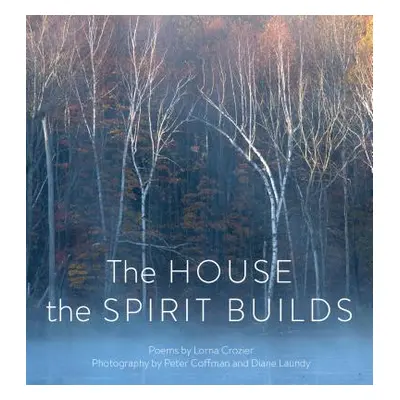 "The House the Spirit Builds" - "" ("Crozier Lorna")(Paperback)