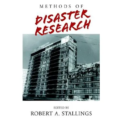 "Methods of Disaster Research" - "" ("Stallings Robert A.")(Paperback)