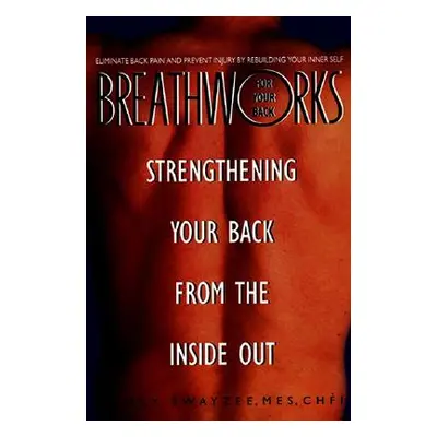 "Breathworks for Your Bac" - "" ("Swayzee Nancy")(Paperback)