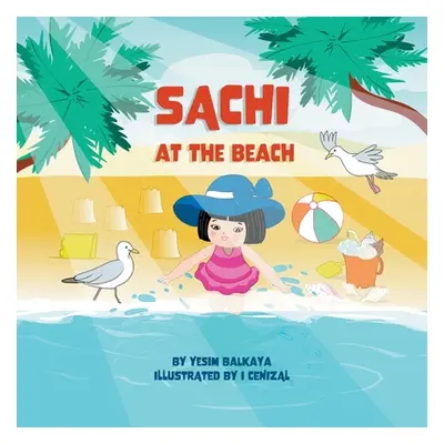 "Sachi at the Beach" - "" ("Balkaya Yesim")(Paperback)