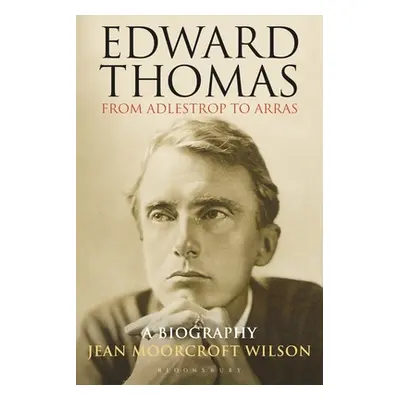 "Edward Thomas: from Adlestrop to Arras: A Biography" - "" ("Moorcroft Wilson Jean")(Paperback)