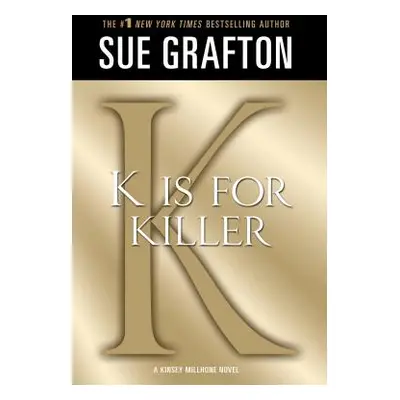 "K Is for Killer: A Kinsey Millhone Novel" - "" ("Grafton Sue")(Paperback)