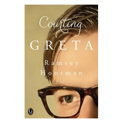 "Courting Greta" - "" ("Hootman Ramsey")(Paperback)