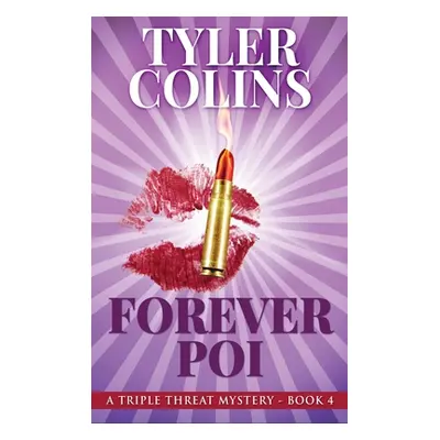 "Forever Poi" - "" ("Colins Tyler")(Pevná vazba)